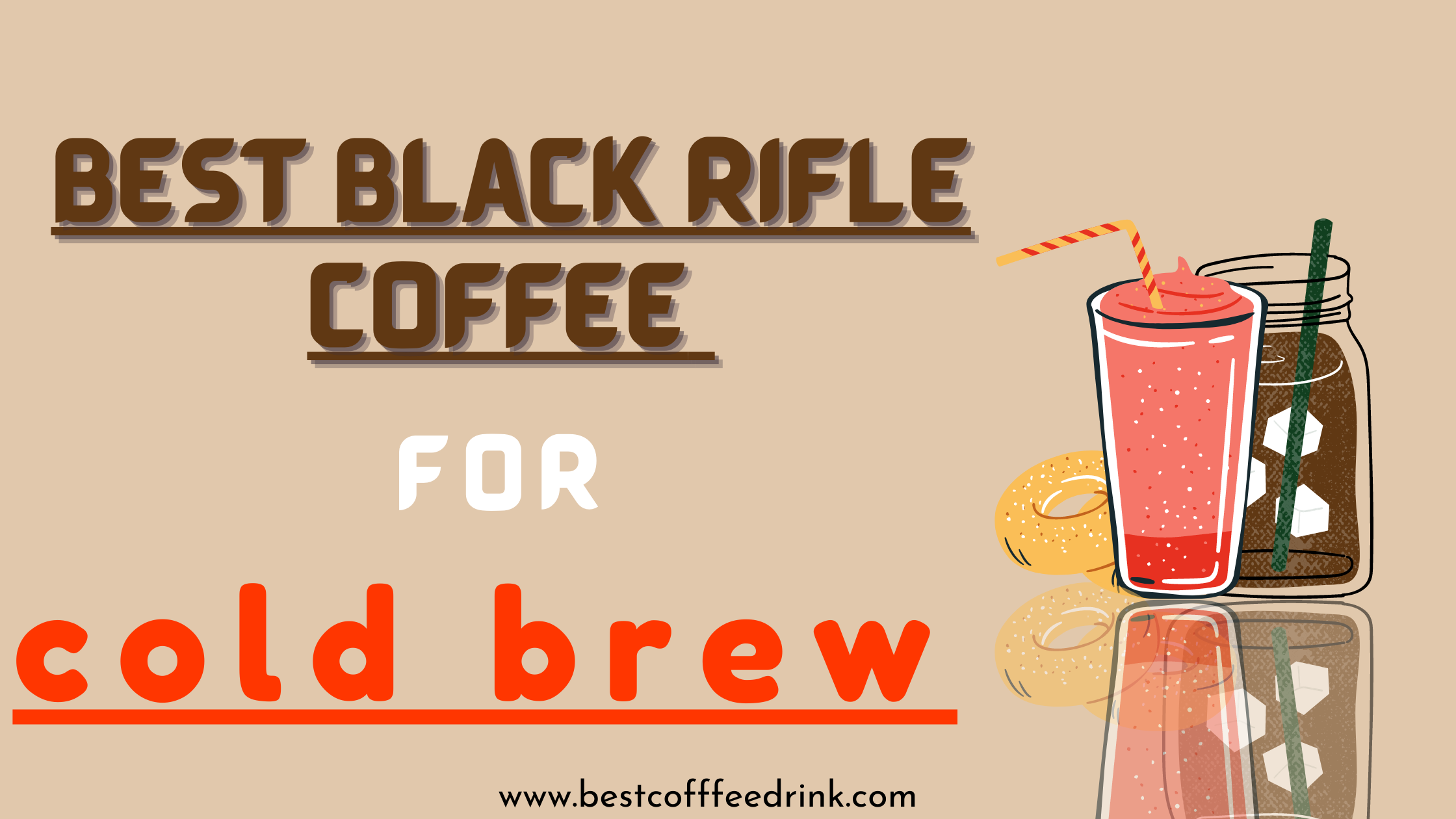 Best Black Rifle Coffee for Cold Brew
